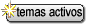 Temas Activos